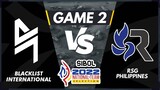 GAME 2 BLACKLIST VS RSG PH | SIBOL 2022 National Team Selection MLBB Day 3