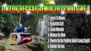 TIKTOK (REGGAE REMIX) 2022 VOLUME 4 Dj Jhanzkie Non Stop Reggae Remix