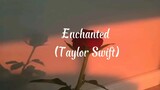 Enchanted - Taylor Swift