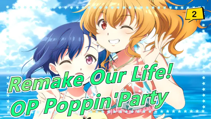[Remake Our Life!] OP Poppin'Party (Full Ver)_2
