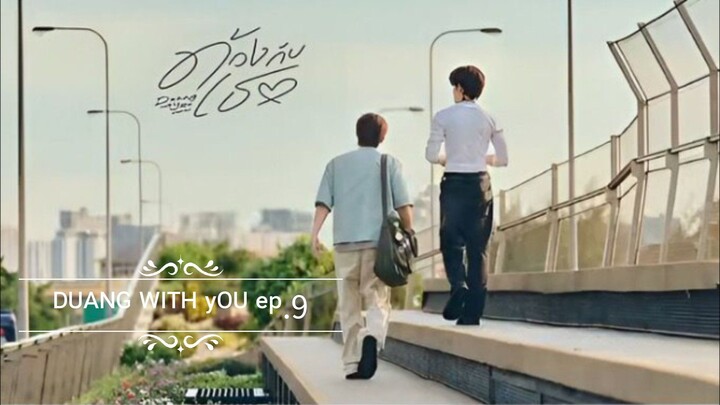 ᴰᵁᴬᴺᴳ ᵂᴵᵀᴴ ʸᴼᵁ ᵉᵖ.9