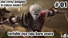 DIMULAINYA KISAH DARI RAJA GIL4 ASURA | 🔥 ALUR CERITA DONGHUA XI XING JI ASURA EPS 1