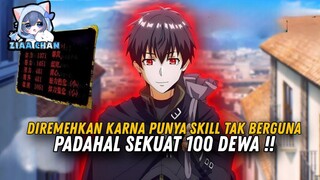 Pemuda ini Punya Skill Tak Berguna Tapi Sekuat 100 DEWA❗️