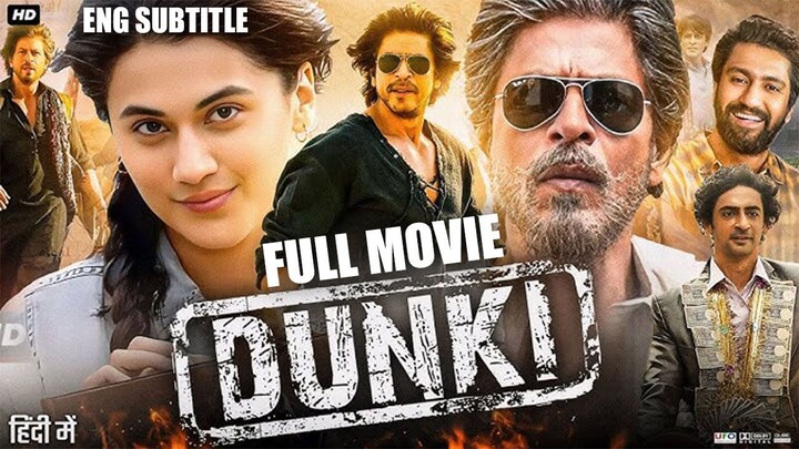 Dunki (2023) Shah Rukh Khan | Taapsee Pannu Manu Randhawa | Full Movie