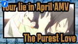 [Your lie in April AMV / Sad] The Purest Love in the World_1