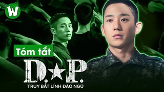Tất Tần Tật Về D.P (Truy Bắt Lính Đào Ngũ) | Mùa 1