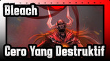 [Bleach] Cero Yang Destruktif