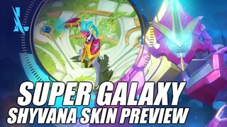 Unfinish Super Galaxy Shyvana only Skin Preview | Wild Rift