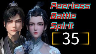 Peerless Battle Spirit 35 | The Best Sub Indo