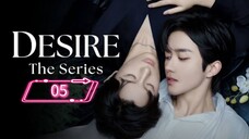 ABO Desire the Series | Ep 5 | Eng sub