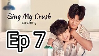 [Eng] Sing.My.Crush Ep 7