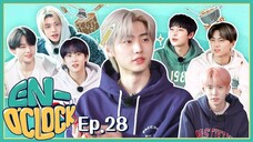 ENHYPEN (엔하이픈) 'EN-O'CLOCK' EP. 28