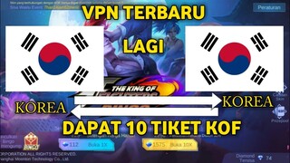 VPN TERBARU MOBILE LEGENDS DAPAT 10 TIKET KOF