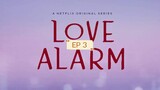 LOVE ALARM EP3