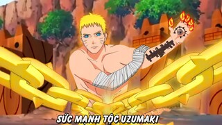 Sức Mạnh Của Tộc Uzumaki Mà Naruto Không Được Thừa Hưởng | Những Sợi Xích Khống Chế Vĩ Thú