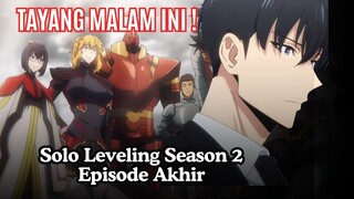 Solo Leveling Season 2 Episode Akhir Akan Tayangkan Malam Ini !!