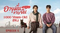 🇹🇭I EP 5 1000 Years Old (2024) English Sub