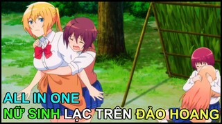 Nữ Sinh Bị Lạc Trên Đảo Hoang Với Mấy Con Bạn Sang Chảnh | Tóm Tắt Anime