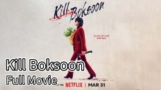 Kill Boksoon (2023) | Movie | EngSub | Action | Drama | Thriller | Crime