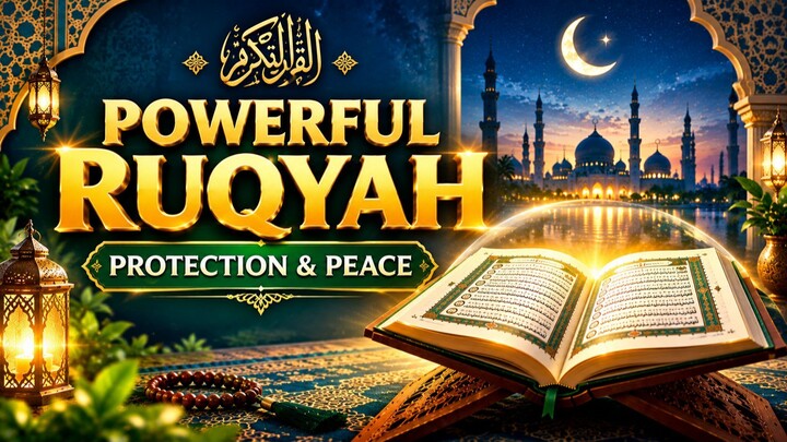 強效伊斯蘭正統靈療(Ruqyah Shariah) | Quranic Protection from Harm, Fear & Evil