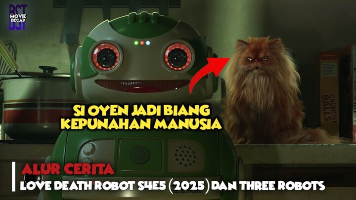 Love Death Robot Season Season 4 Episode 5 dan Three Robots | Alur Cerita dan Penjelasan Ending