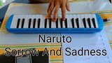 Naruto Sorrow And Sadness - Melodica Cover