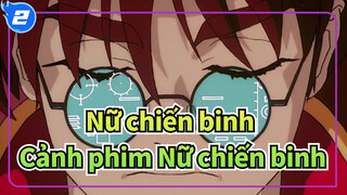 [Nữ chiến binh] Tuyển tập cảnh phim Nữ chiến binh_2