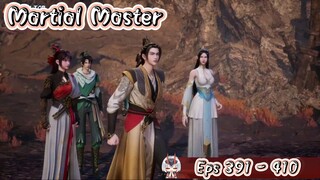 Martial Master | 391 - 410 Sub Indo
