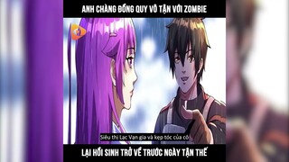 Anh Chàng Đồng Quy Vô Tận Với Zombie Lại Hồi Sinh Trở Về Trước Ngày Tận Thế