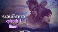 The bequeathed kdrama in Hindi episode 1 (2024- thriller)