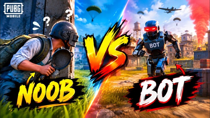 NOOB VS BOT😂