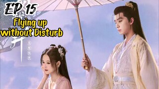 [ENG] EP 15 Flying up without Disturb