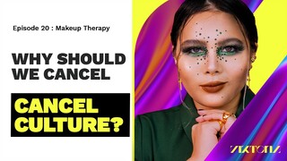 Why should we cancel 'cancel culture'? - Viktoria