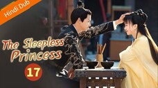 The Sleepless Princess _ Episode 17 _ HINDI/URDU Audio