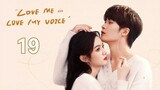 🇨🇳EP 19 | LMLMV: When I Hear Your Voice [EngSub]