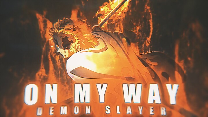 Demon Slayer「AMV」- On My Way ( Collab With Animer BK )