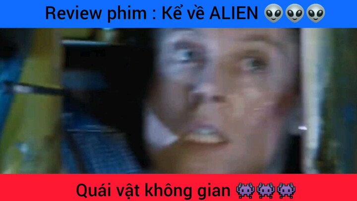 review phim kể về Quái Vật Không Gian