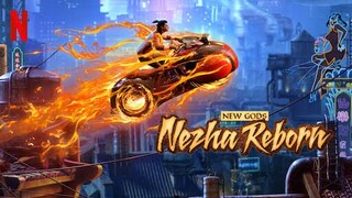 NEW GODS : NEZHA REBORN 2021 FULL MOVIE