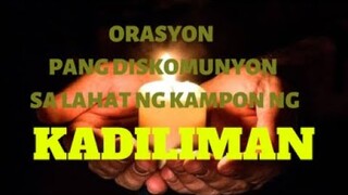 ORASYON PANG DISKOMUNYON SA LAHAT NG KAMPON NG KADILIMAN