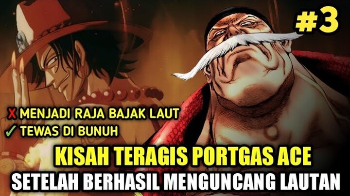 ALUR CERITA ONE PIECE - KISAH BAJAK LAUT PORTGAS ACE - HIKEN NO ACE
