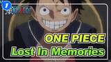 ONE PIECE|「AMV」Lost In Memories_1