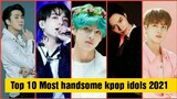 Top 10 Most Handsome Kpop Male Idols 2021 #short