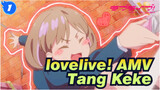 [lovelive! AMV] Tang Keke's So Cute_1
