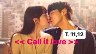 【Little movie】: Mối Tình Ngang Trái -  { Call it Love }  - Tập 11,12 / Tiến độ quá nhanh ~~~~