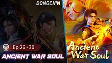 ancient war soul eps 26 - 30 sub indo