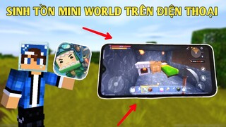 MINI WORLD THỬ THÁCH SINH TỒN TRÊN ĐIỆN THOẠI*SHOW THAO TÁC TAY KHI CHƠI MINI GAME