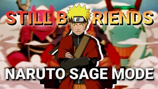 NARUTO SAGE MODE💥 AMV NARUTO - STILL BE FRIEND