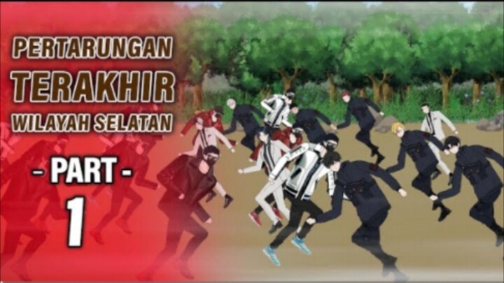 PERTARUNGAN TERAKHIR WILAYAH SELATAN PART 1 - Animasi Drama Series