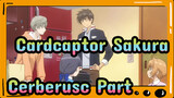 Cardcaptor Sakura Clear Card EP2 / Cerberusc Part / Brother, Did You Do It On Purpose?