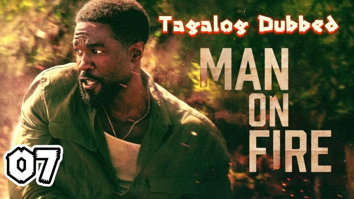 Man On Fire Season 1 Episode 7 Finale (Tagalog Dubbed)